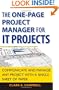 The One Page Project Manager for IT Projects: Communicate and Manage Any Project With A Single Sheet of Paper