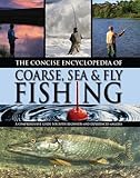 The concise encyclopedia of coarse, sea & fly fishing