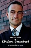 Kitchen gangster? : the story of a serial entrepreneur : an investigation