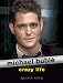 Michael Buble: Crazy Life