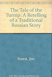 The tale of the turnip : a retelling of a traditional Russian story