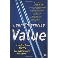 Lean Enterprise Value: Insights from MIT's Lean Aerospace Initiative
