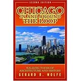 Chicago In and Around the Loop : Walking Tours of Architecture and History