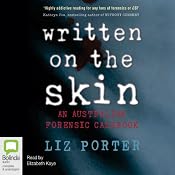 Written on the Skin: An Australian Forensic Casebook | [Liz Porter]