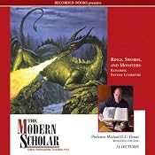 The Modern Scholar: Rings, Swords, and Monsters: Exploring Fantasy Literature | [Michael D.C. Drout]
