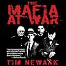 The Mafia at War: The Shocking True Story of America's Wartime Pact with Organized Crime