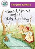Hansel, Gretel, and the Ugly Duckling (Tadpoles: Fairytale Jumbles)