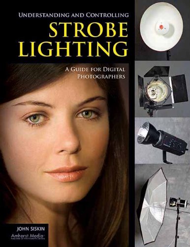 Understanding and Controlling Strobe Lighting: A Guide for Digital Photographers