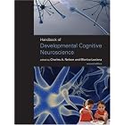 Handbook of Developmental Cognitive Neuroscience, Second Edition (Developmental Cognitive... by  Charles A. Nelson and Monica Luciana