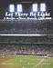 Let There Be Light: A History of Night Baseball 1880-2008