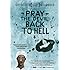 Pray the Devil Back to Hell