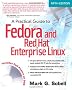 A Practical Guide to Fedora and Red Hat Enterprise Linux