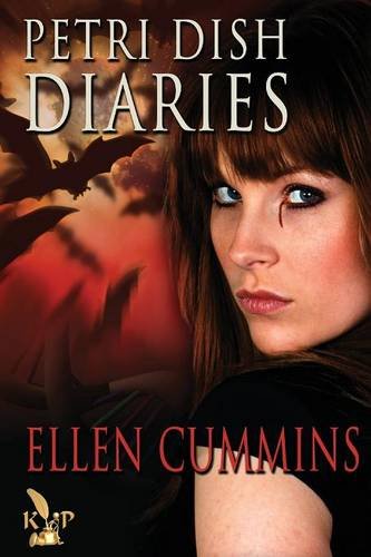 Petri Dish Diaries, by Ellen Cummins
