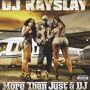 More Than Just A DJ: DJ Kayslay