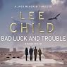 Bad Luck and Trouble: A Jack Reacher Novel