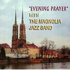 Click here to buy Evening Prayer by  Magnolia Jazz Band .