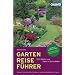 GartenReisef�hrer Deutschland: 1.500 G�rten und Parks in Deutschland