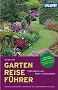 GartenReisef�hrer Deutschland: 1.500 G�rten und Parks in Deutschland