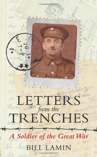 Letters From the Trenches: A Soldier of the Great War