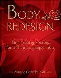 Body Redesign - Goal-Setting Secrets for a Thinner, Happier You