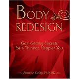 Body Redesign - Goal-Setting Secrets for a Thinner, Happier You