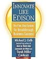 Innovate Like Edison (The Five-step System for Breakthrough Business Success) (Reprint) (Paperback)