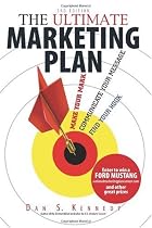 The Ultimate Marketing Plan: Find Your Hook. Communicate Your Message. Make Your Mark.