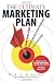 The Ultimate Marketing Plan: Find Your Hook. Communicate Your Message. Make Your Mark. The Ultimate Marketing Plan: Find Your Hook. Communicate Your Message. Make Your Mark.