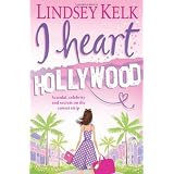 I Heart Hollywoodvon "Lindsey Kelk"
