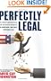 Perfectly Legal: The Covert Campaign to Rig Our Tax System to Benefit the Super Rich - and Cheat Everybody Else