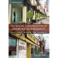The Social Construction of Difference and Inequality: Race, Class, Gender and Sexuality