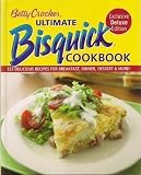  : Betty Crocker Ultimate Bisquick Cookbook Exclusive Deluxe Edition 323 Delicious recipes for breakfast, dinner, dessert & more!