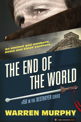 The End of the World (The Destroyer Book 150)