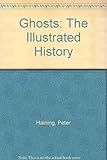 Ghosts : the illustrated history