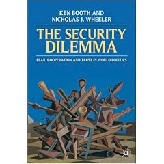 The Security Dilemma: Fear, Cooperation and Trust in World Politics