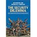 The Security Dilemma: Fear, Cooperation, and Trust in World Politics