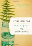 Settled in the Wild: Notes from the Edge of Town