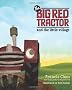 The Big Red Tractor and the Little Village