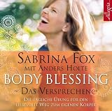 Produkt-Bild: Body Blessing - Das Versprechen: Die t&auml;gliche &Uuml;bung f&uuml;r den liebevollen Weg zum eigenen K&ouml;rper