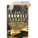 The Roswell Legacy: The Untold Story of the First Military Officer at the 1947 Crash Site