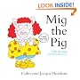 Mig the Pig: A Flip-the-Page Rhyme and Read Book