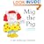 Mig the Pig: A Flip-the-Page Rhyme and Read Book
