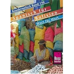 Spanisch f�r Bolivien - Wort f�r Wort. Kauderwelsch