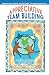 Appreciative Team Building: Positive Questions to Bring Out the Best of Your Team