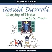 Marrying Off Mother and Other Stories | [Gerald Durrell]