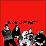 THE CAR IS ON FIRE