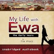 My Life with Ewa: The Early Years | [Tim Pratt]