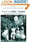 Play from Birth to Twelve: Contexts, Perspectives, and Meanings