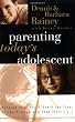 Parenting Todays Adolescent: Helping Your Child Avoid the Traps of the Preteen and Teen Years
