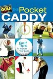 The Pocket Caddy: Golf Tips to Improve Your Game [Paperback]